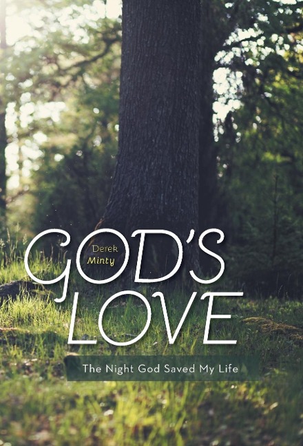 Gods Love: The Night God Saved My Life