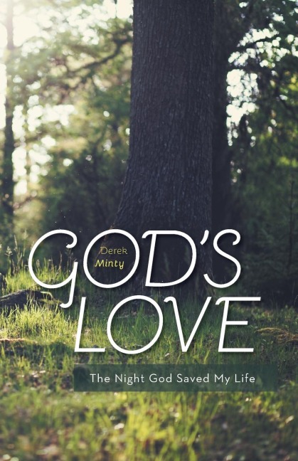 Gods Love: The Night God Saved My Life