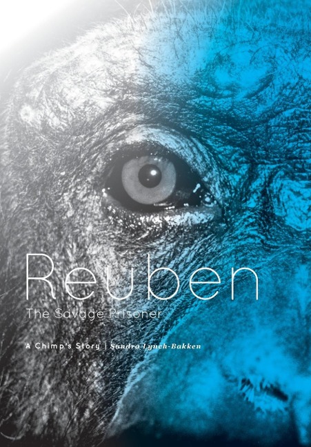 Reuben - The Savage Prisoner: A Chimps Story