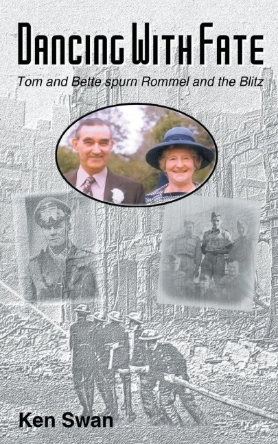 Dancing with Fate: Tom and Bette spurn Rommel and the Blitz