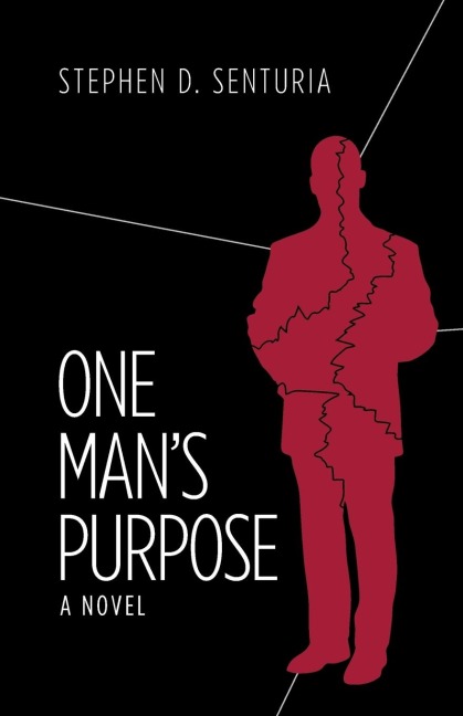 One Mans Purpose: A Novel