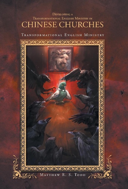 Developing a Transformational English Ministry in Chinese Churches: Transformational English Ministry