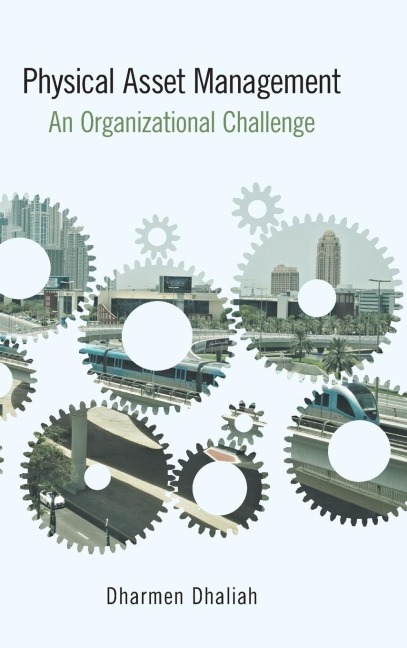 Physical Asset Management: An Organizational Challenge