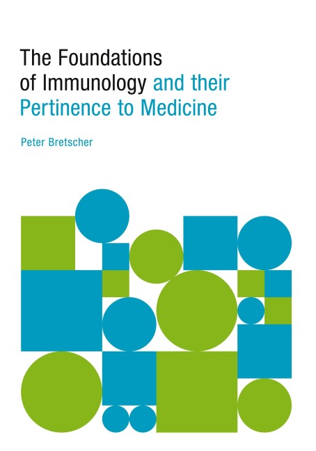 The Foundations of Immunology and their Pertinence to Medicine