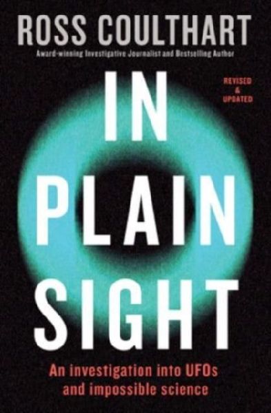In Plain Sight: An investigation into UFOs and impossible science
