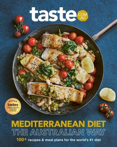 Mediterranean Diet - The Australian Way: The New Bestselling Cookbook from Australia's Favourite Food Site for Fans of Recipetin Eats, Jamie Oliver and Michael Mosley