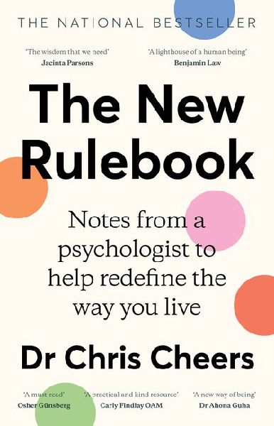The New Rulebook: Notes from a psychologist to help redefine the way you live, for fans of Glennon Doyle, Brene Brown, Elizabeth Gilbert and Julie Smith