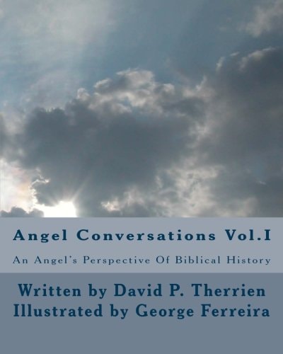 Angel Conversations An Angel's Perspective On Biblical History