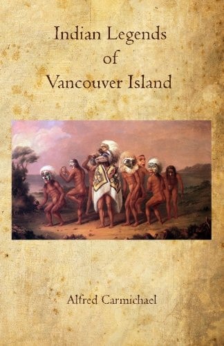 Indian Legends of Vancouver Island