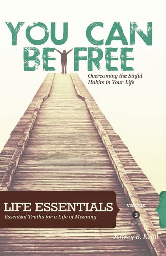 You Can Be Free Overcoming The Sinful Habits In Your Life