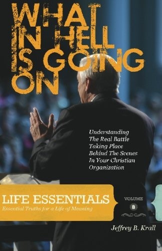 What In Hell Is Going On? Understanding The Real Rattle Taking Place Behind The Scenes In Your Christian Organization