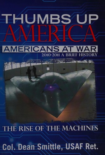 Thumbs Up America Americans at War : the Rise of the Machines