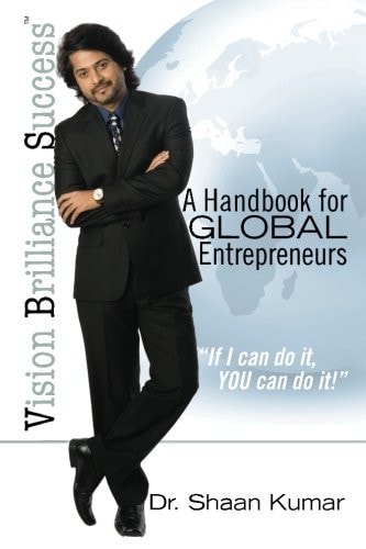 Vision, Brilliance, Success A Handbook for Global Entrepreneurs