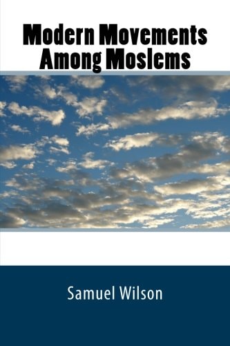 Modern Movements Among Moslems