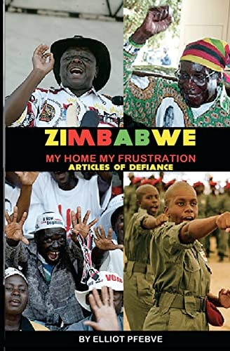 Zimbabwe My Home My Frustration Articles of Defiance