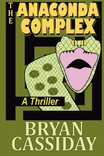 The Anaconda Complex A Thriller