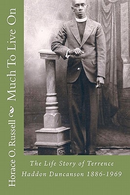 Much to Live on The Story of Terrence Haddon Duncanson, 1886-1969