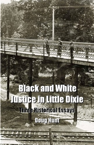 Black and White Justice in Little Dixie Three Historical Essays