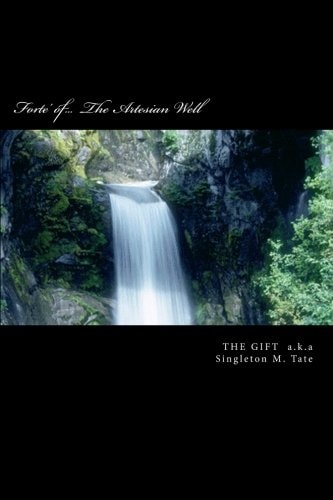 Forte' Of... The Artesian Well