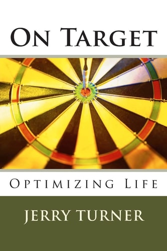 On Target Optimizing Life