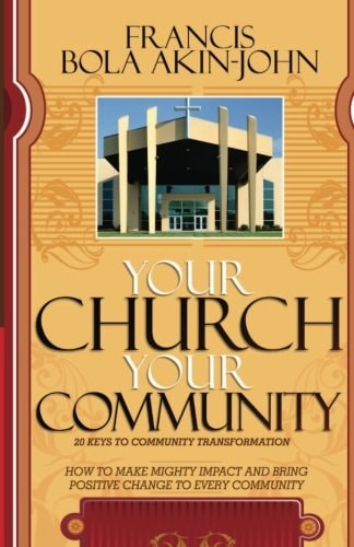 Your Church Your Community 20 Keys to Community Transformation