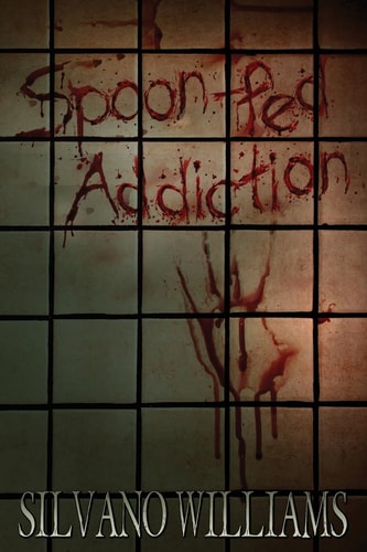 Spoon-Fed Addiction The Last Moments in the Life of Adiran P. Battlefield
