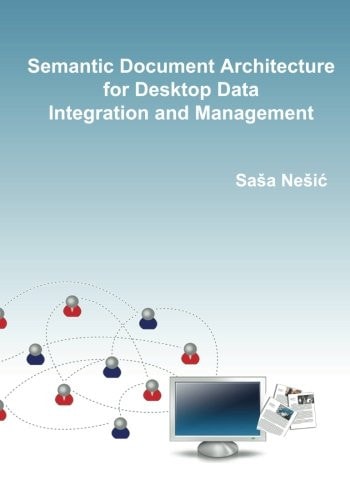 Semantic Document Architecture for Desktop Data Integration and Management