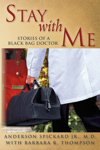 Stay with Me Stories of a Black Bag Doctor