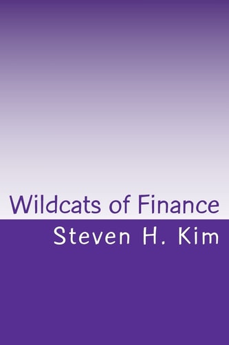 Wildcats of Finance Lowdown on Hedge Funds and Suchlike for Investors and Policymakers