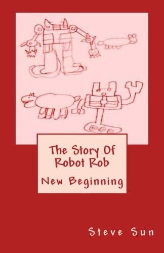 The Story Of Robot Rob New Beginning