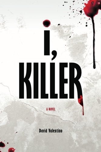 I, Killer A Novel