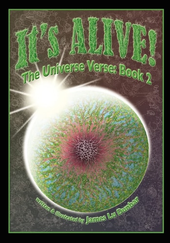 It's Alive! The Universe Verse: Book 2