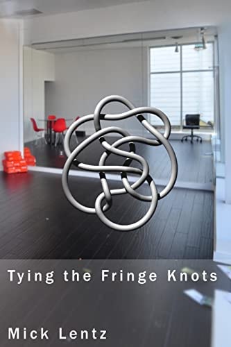 Tying the Fringe Knots Collected Poems 2010 To 2014