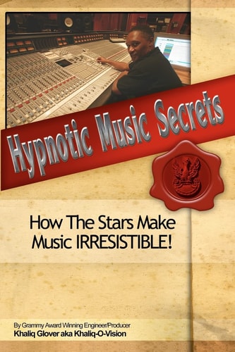 Hypnotic Music Secrets How The Stars Make Music IRRESISTIBLE!