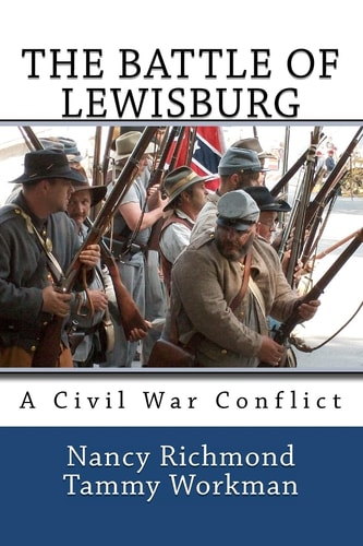 The Battle of Lewisburg A Civil War Conflict