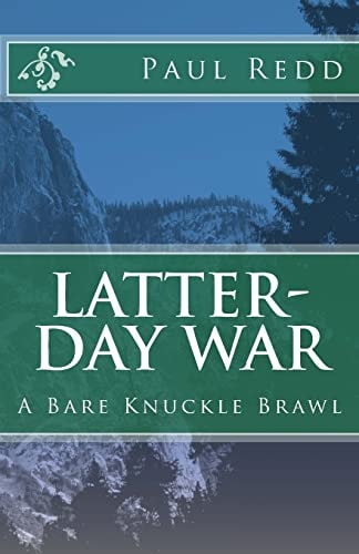 Latter-Day War A Bare Knuckle Brawl