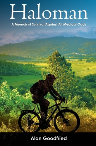 Haloman A Memoir of Survival Against All Medical Odds
