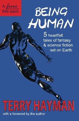 Being Human 5 Heartfelt Tales of Fantasy and Science Fiction Set on Earth