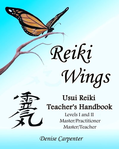 Reiki Wings Usui Reiki Teacher's Handbook