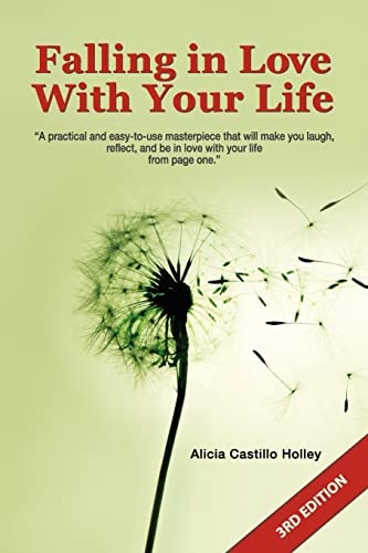 Falling in Love with Your Life 3rd Edition