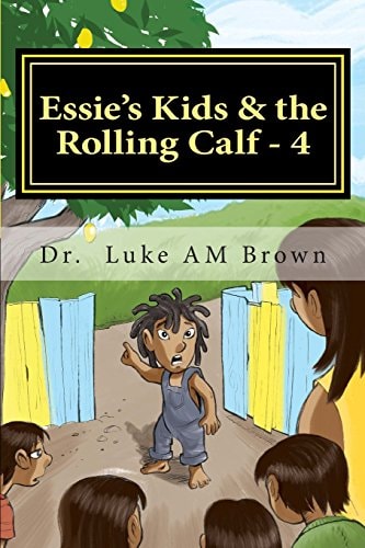 Essie's Kids and the Rolling Calf - 4 Island Style Storybook