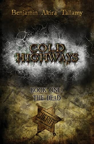 Cold Highways Book One The Dead