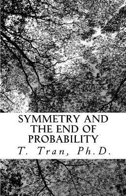 Symmetry and the End of Probability