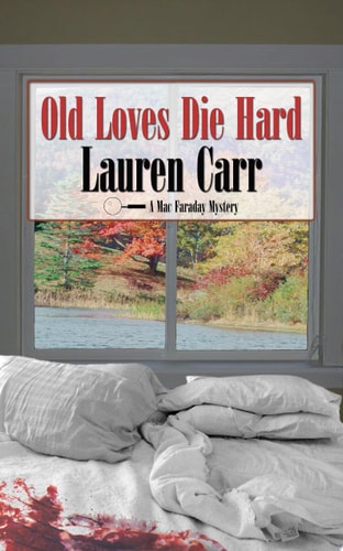 Old Loves Die Hard A Mac Faraday Mystery