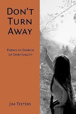 Don't Turn Away Poems in Search of Spirituality