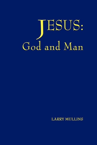 Jesus God and Man