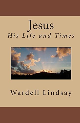 Jesus His Life and Times