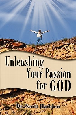 Unleashing Your Passion For God