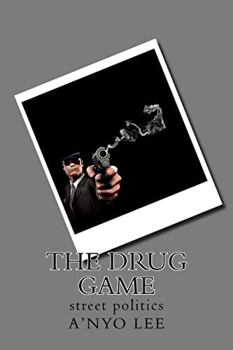 The Drug Game Street Politics