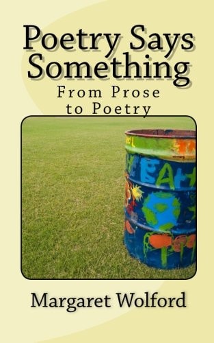 Poetry Says Something From Prose to Poetry